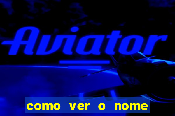 como ver o nome da rifa antes de abrir
